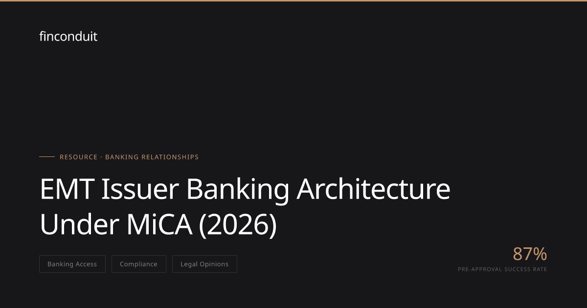 EMT Issuer Banking Architecture Under MiCA (2026) | finconduit